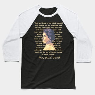 Mary Church Terrell Portrait and Quote Baseball T-Shirt